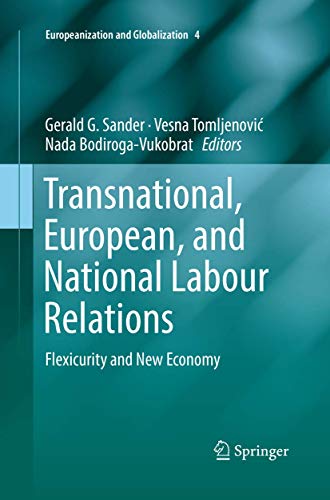 Transnational, European, and National Labour Relations: Flexicurity and New Economy (Europeanization and Globalization, Band 4)