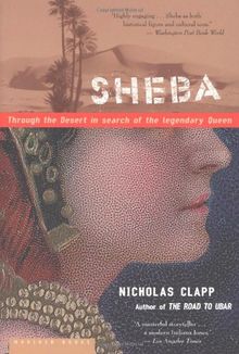 Sheba: Through the Desert in Search of the Legendary Queen von Clapp, Nicholas | Buch | Zustand sehr gut