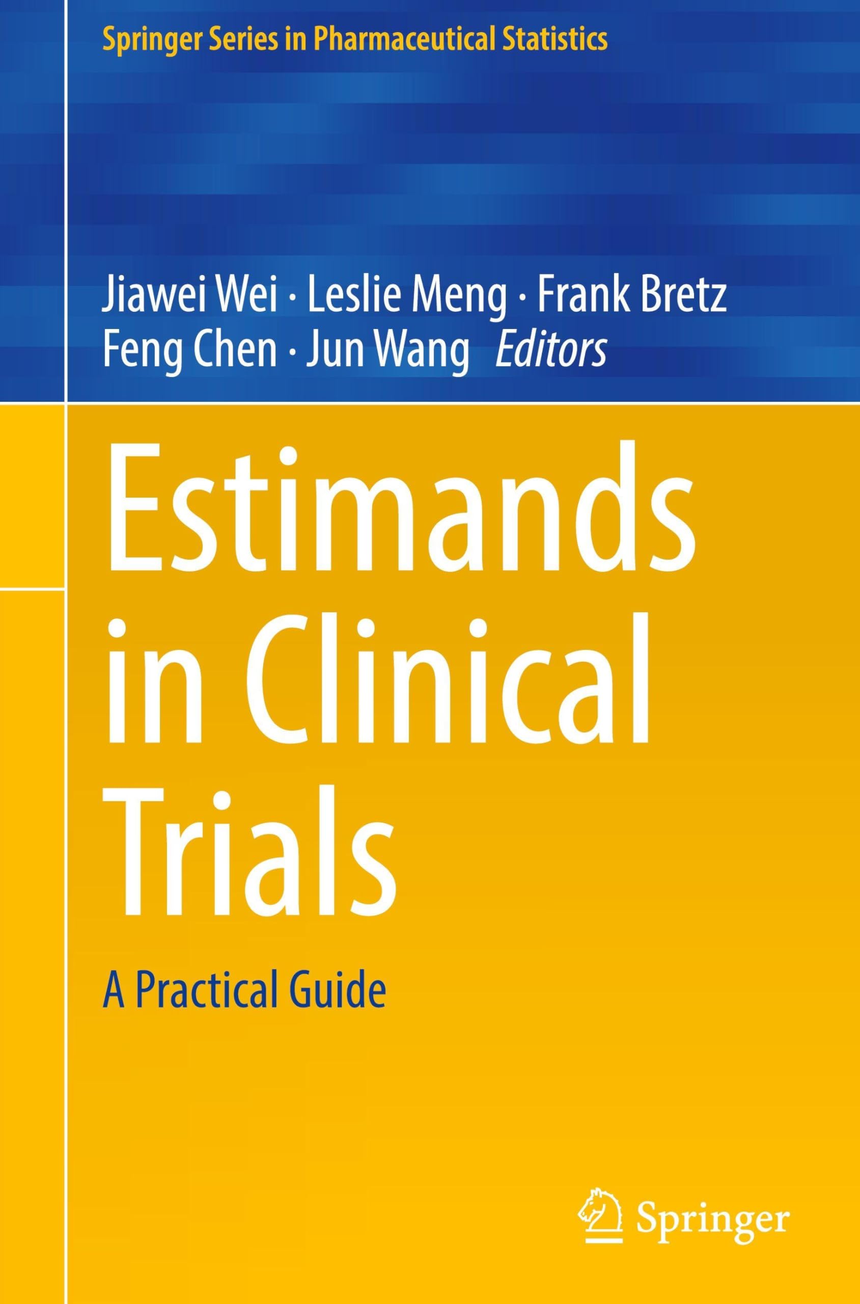 Estimands in Clinical Trials: A Practical Guide (Springer Series in Pharmaceutical Statistics)