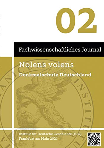 Nolens volens Denkmalschutz Deutschland: Fachwissenschaftliches Journal