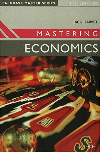 Mastering Economics (Palgrave Master Series)