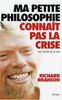 Ma petite philosophie connaît pas la crise : Les leçons de la vie