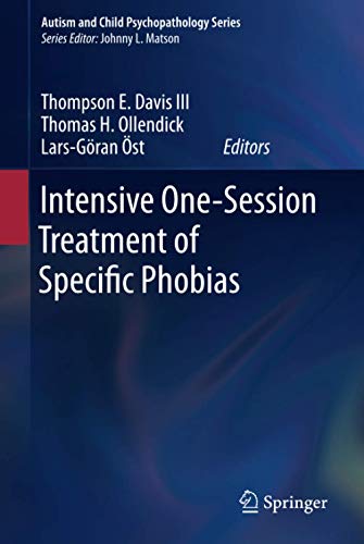 Intensive One-Session Treatment of Specific Phobias (Autism and Child Psychopathology Series)