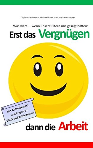 Erst das Vergnügen dann die Arbeit