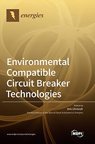 Environmental Compatible Circuit Breaker Technologies