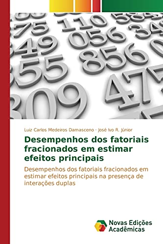Desempenhos dos fatoriais fracionados em estimar efeitos principais: Desempenhos dos fatoriais fracionados em estimar efeitos principais na presença de interações duplas
