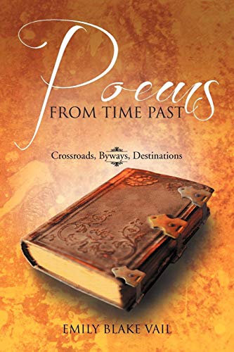 Poems from Time Past: Crossroads, Byways, Destinations