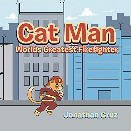 Cat Man: World's Greatest Firefighter