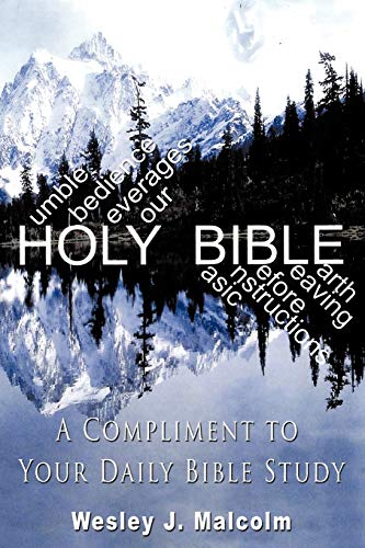 Humble Obedience Leverages Your Basic Instructions Before Leaving Earth: A Compliment to Your Daily Bible Study