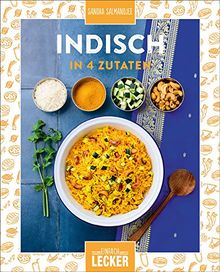 Einfach lecker: Indisch in 4 Zutaten