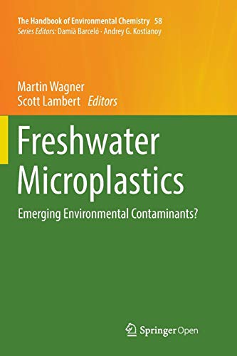 Freshwater Microplastics: Emerging Environmental Contaminants? (The Handbook of Environmental Chemistry, Band 58)