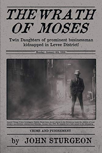 The Wrath of Moses: The Shocking Prostitute Murders (Levee District, Band 2)