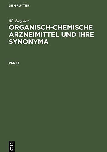 Organisch-Chemische Arzneimittel und Ihre Synonyma: (Eine tabellarische Übersicht)