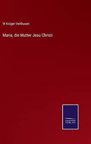 Maria, die Mutter Jesu Christi