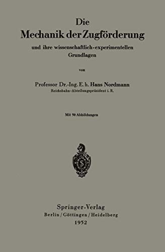 Die Mechanik der Zugförderung und ihre wissenschaftlich-experimentellen Grundlagen