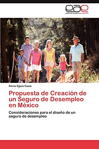 Propuesta de Creación de un Seguro de Desempleo en México: Consideraciones para el diseño de un seguro de desempleo