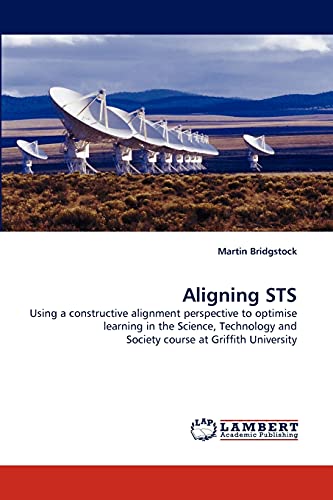 Aligning STS: Using a constructive alignment perspective to optimise learning in the Science, Technology and Society course at Griffith University