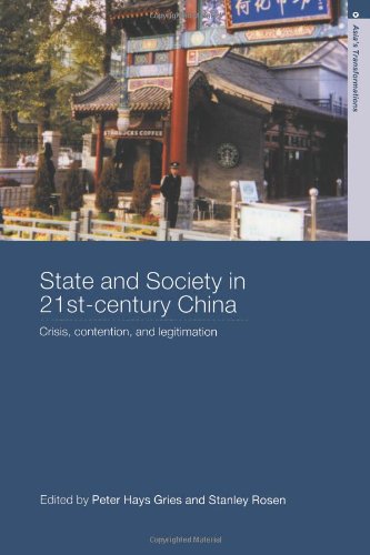 State and Society in 21st Century China: Crisis, Contention and Legitimation (Asia's Transformations)