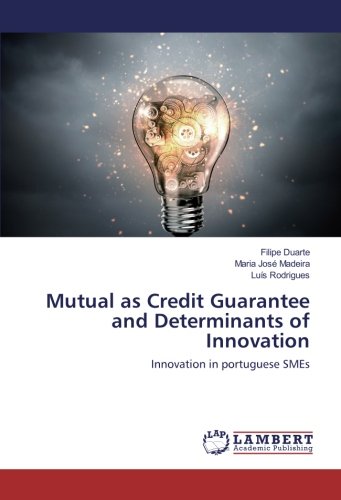 Mutual as Credit Guarantee and Determinants of Innovation: Innovation in portuguese SMEs