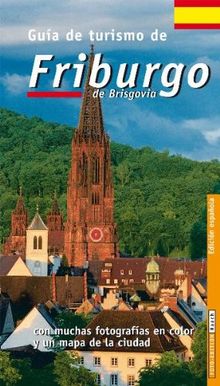 FREIBURGO DE BRISGOVIA: Guia de tourismo. Stadtführer spanische Ausgabe