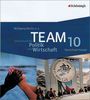 TEAM - Arbeitsbücher für Politik und Wirtschaft - Ausgabe Realschule Hessen: Band 3 (10. Schuljahr)