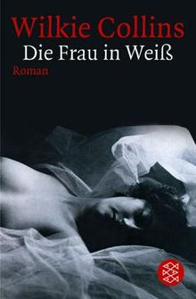 Die Frau in Weiß: Roman