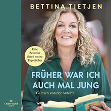 Früher war ich auch mal jung: Eine Zeitreise durch meine Tagebücher: 6 CDs