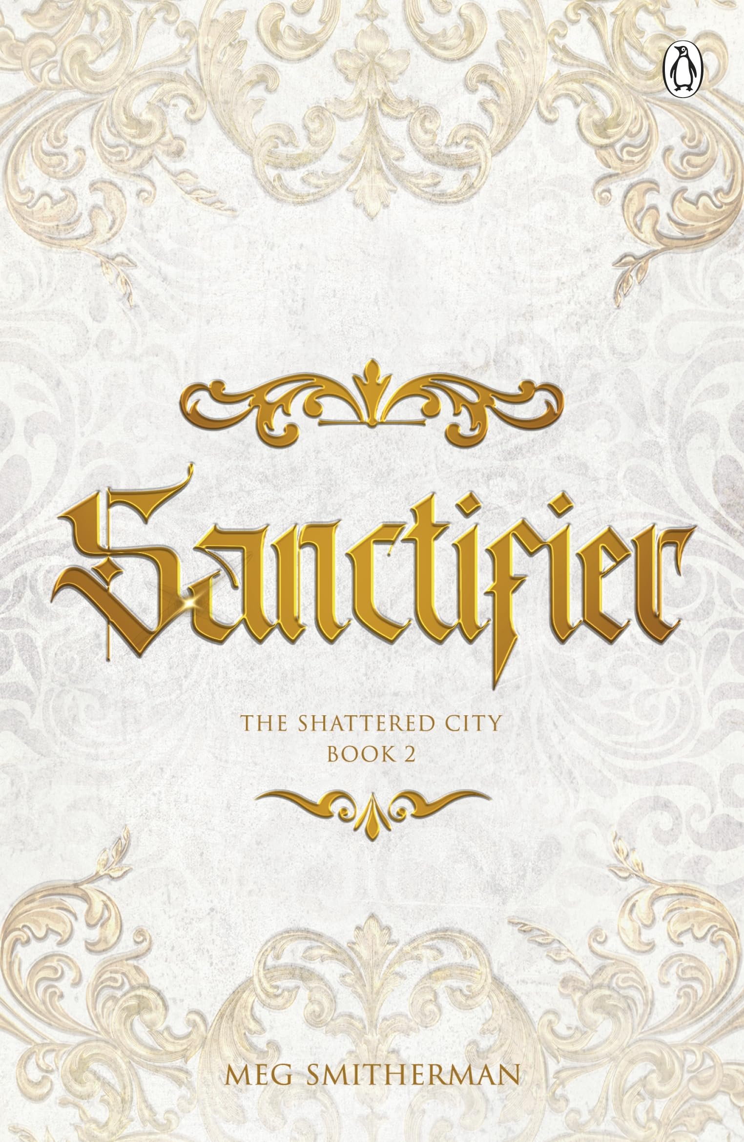 Sanctifier: A dark, seductive fantasy romance of gods, love and destiny – the stunning conclusion to The Shattered City series