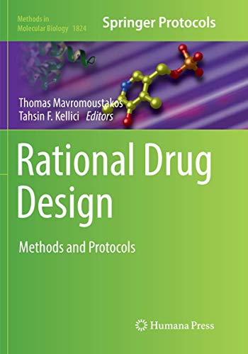Rational Drug Design: Methods and Protocols (Methods in Molecular Biology, Band 1824)