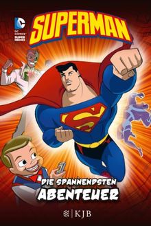 Superman: Die spannendsten Abenteuer: Fischer. Nur für Jungs