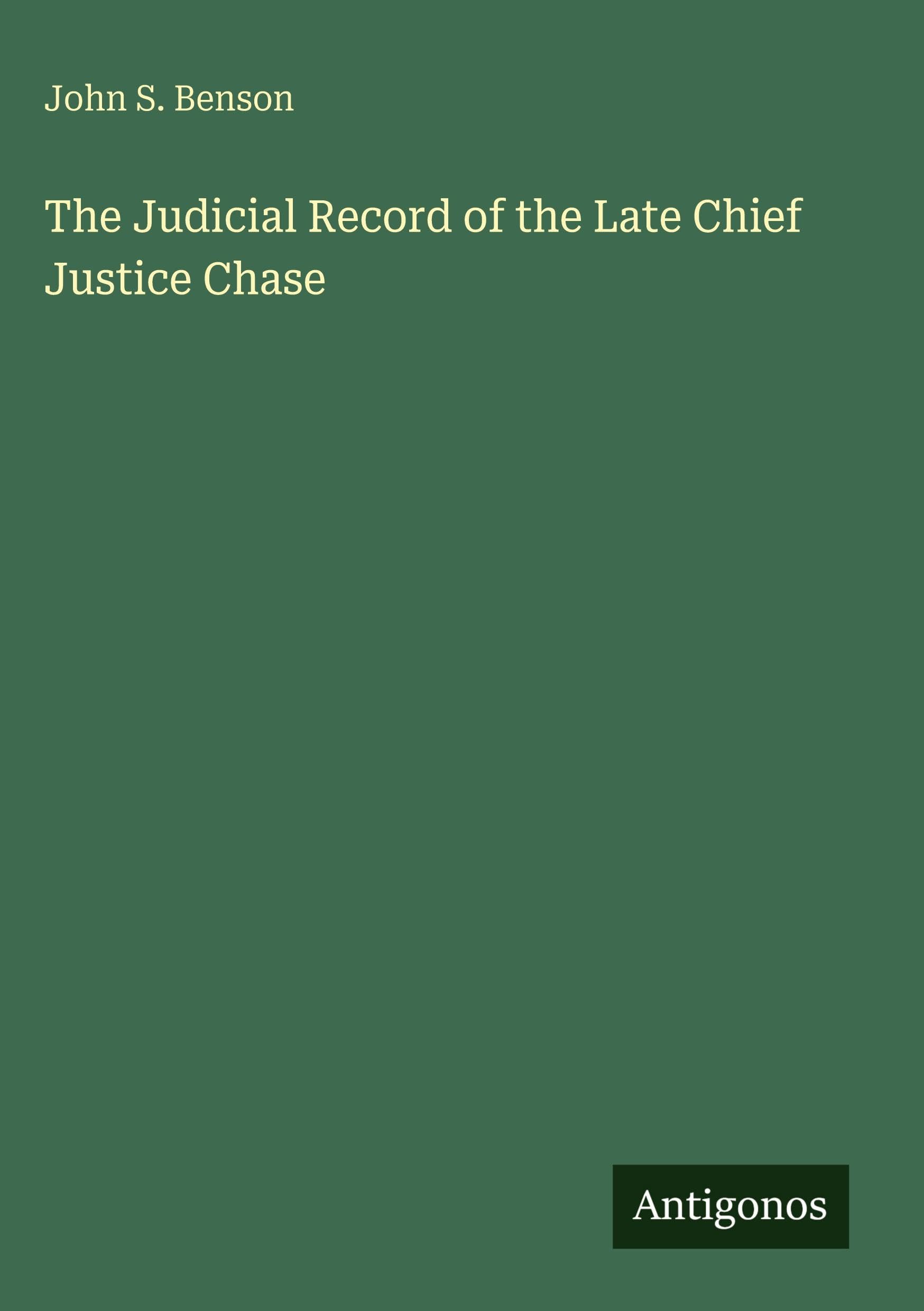 The Judicial Record of the Late Chief Justice Chase