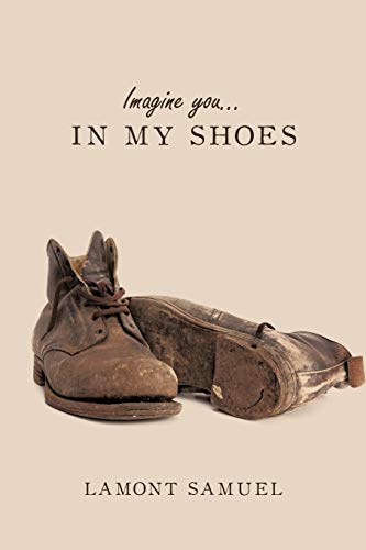 Imagine you . . . In My Shoes