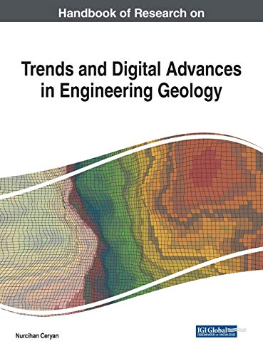 Handbook of Research on Trends and Digital Advances in Engineering Geology (Advances in Civil and Industrial Engineering (ACIE))