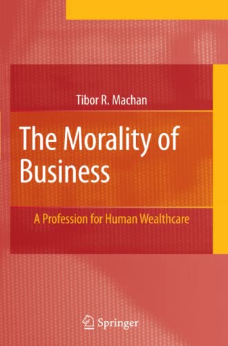 The Morality of Business: A Profession for Human Wealthcare