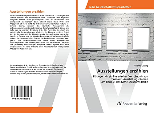 Ausstellungen erzählen: Plädoyer für ein literarisches Verständnis von musealen Ausstellungsräumen am Beispiel des Mitte Museums Berlin