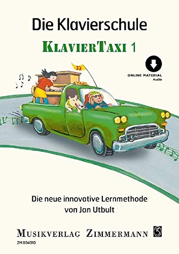 Die Klavierschule: Klaviertaxi. Band 1. Klavier.: Klaviertaxi. Band 1. Klavier. Ausgabe mit Online-Audiodatei.