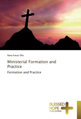Ministerial Formation and Practice: Formation and Practice