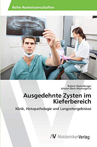 Ausgedehnte Zysten im Kieferbereich: Klinik, Histopathologie und Langzeitergebnisse