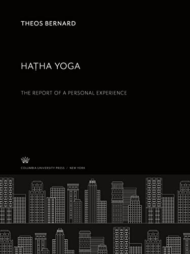 Ha¿ha Yoga: The Report of a Personal Experience