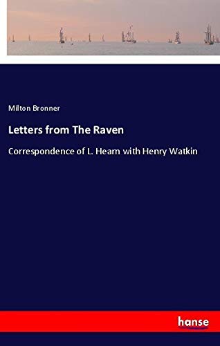 Letters from The Raven: Correspondence of L. Hearn with Henry Watkin