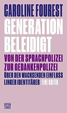 Generation Beleidigt: Von der Sprachpolizei zur Gedankenpolizei (Critica Diabolis)