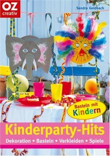 Kinderparty-Hits: Dekoration, Basteln, Verkleiden, Spiele by Sandra Goldbach | Book | condition good