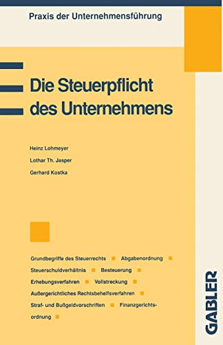 Die Steuerpflicht des Unternehmens (Praxis der Unternehmensführung)