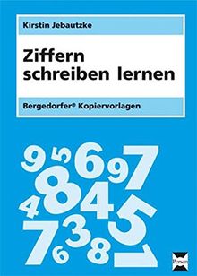 Ziffern schreiben lernen: 1. Klasse/Vorschule