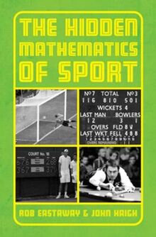 Eastway, R: Hidden Mathematics of Sport