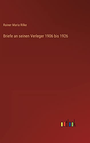 Briefe an seinen Verleger 1906 bis 1926