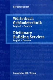 Wörterbuch Gebäudetechnik 1 Englisch - Deutsch: Dictionary Building Services 1 English - German