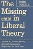 The Missing Child in Liberal Theory: Towards a Covenant Theory of Family, Community Welfare, and the Civic State