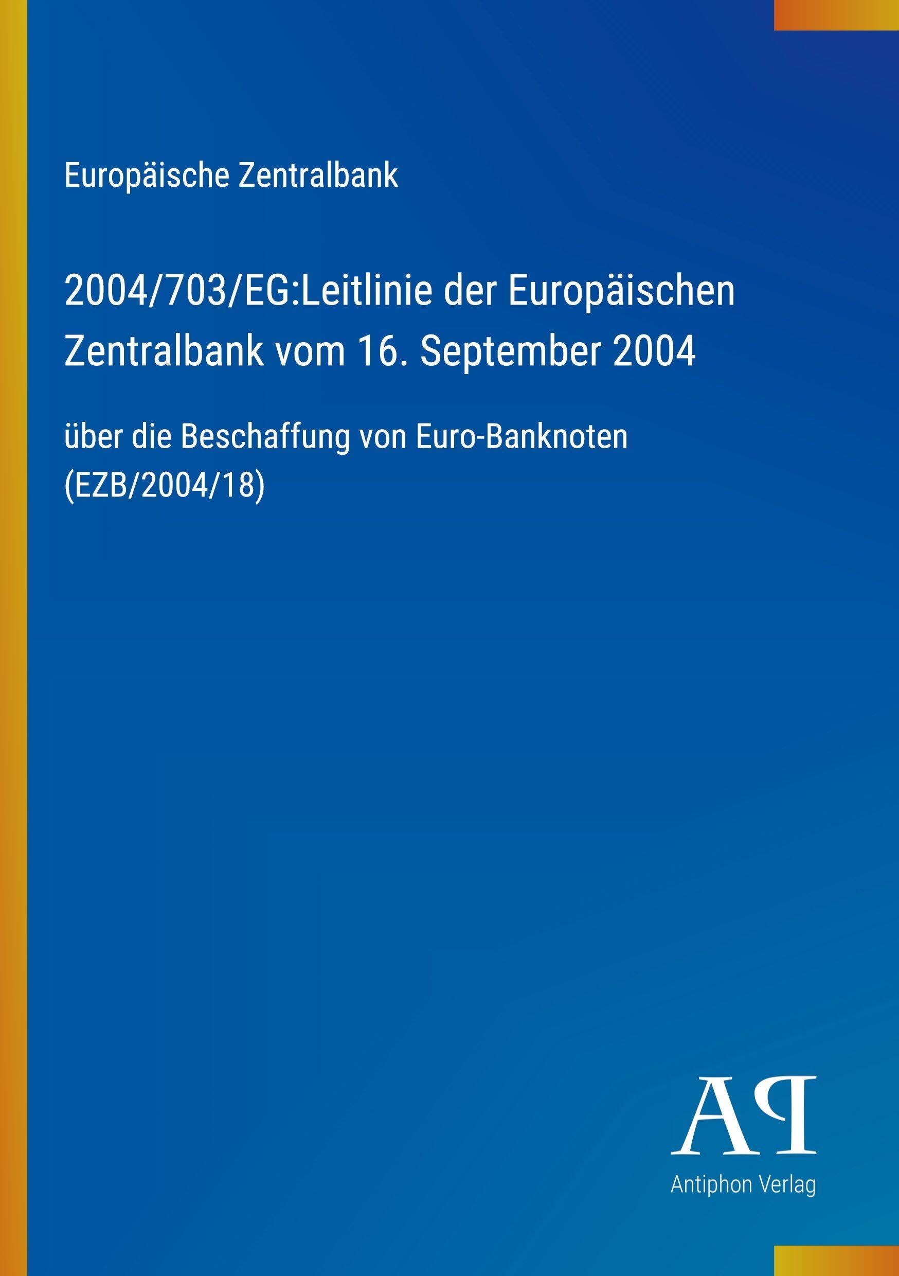 2004/703/EG:Leitlinie der Europäischen Zentralbank vom 16. September 2004