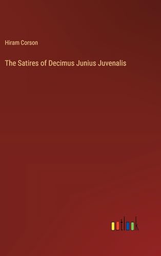 The Satires of Decimus Junius Juvenalis